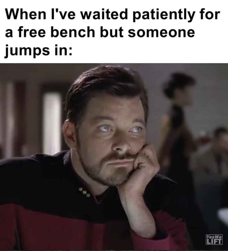 541   When I've Waited Patiently For A Free Bench But Someone Jumps In