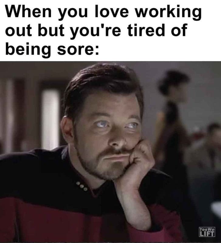 541 - When You Love Working Out But You're Tired Of Being Sore