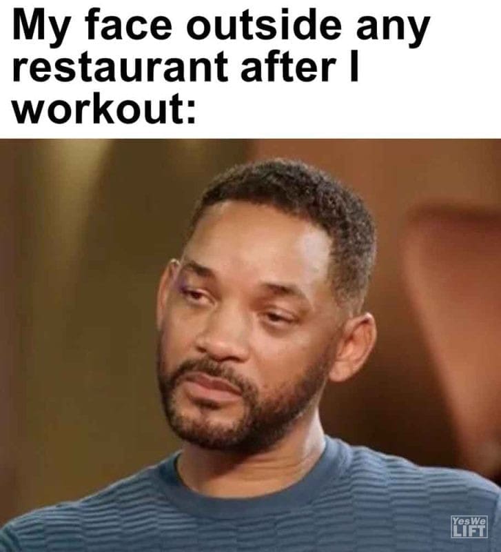 545 - My Face Outside Any Restaurant After I Workout
