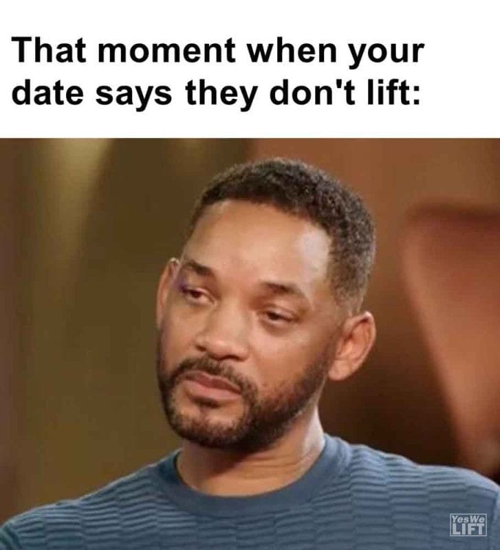 545 - That Moment When Your Date Says They Don't Lift