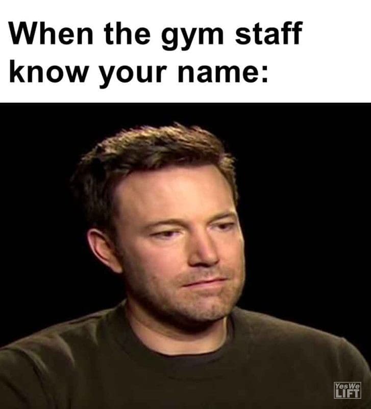 546 - When The Gym Staff Know Your Name