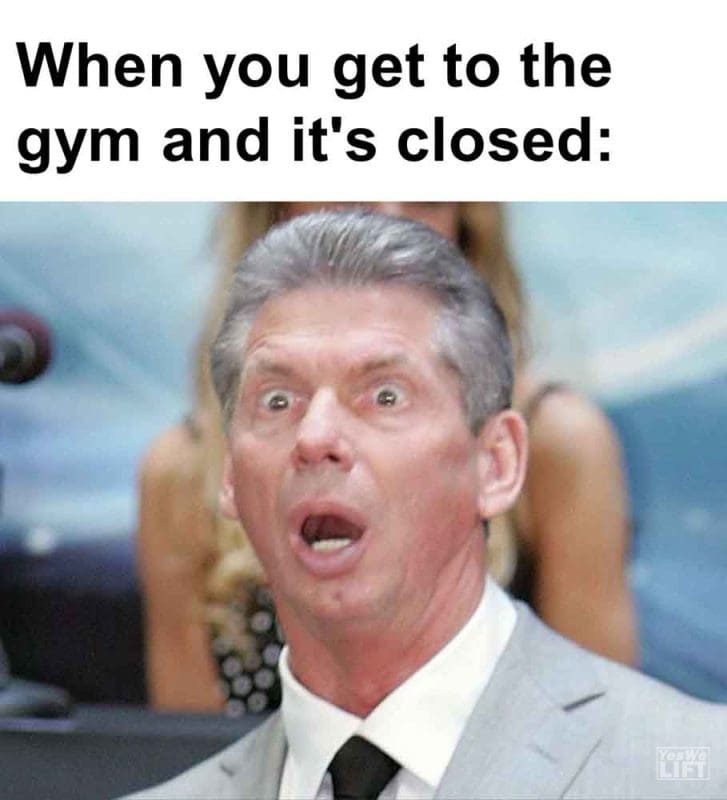551 - When You Get To The Gym And It's Closed