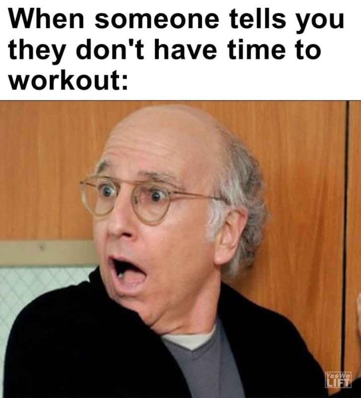 553 - When Someone Tells You They Don't Have Time To Workout