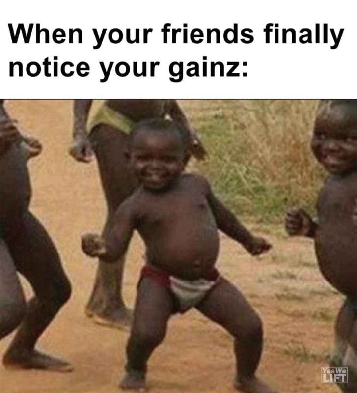 560 - When Your Friends Finally Notice Your Gainz