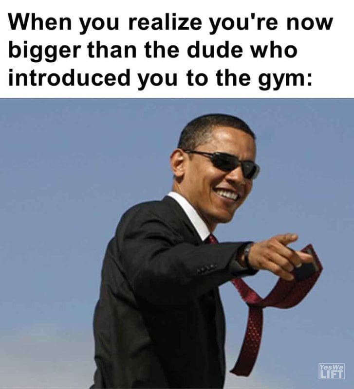 563 - When You Realize You're Now Bigger Than The Dude Who Introduced You To The Gym