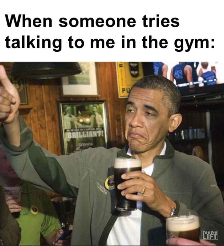 565 - When Someone Tries Talking To Me In The Gym