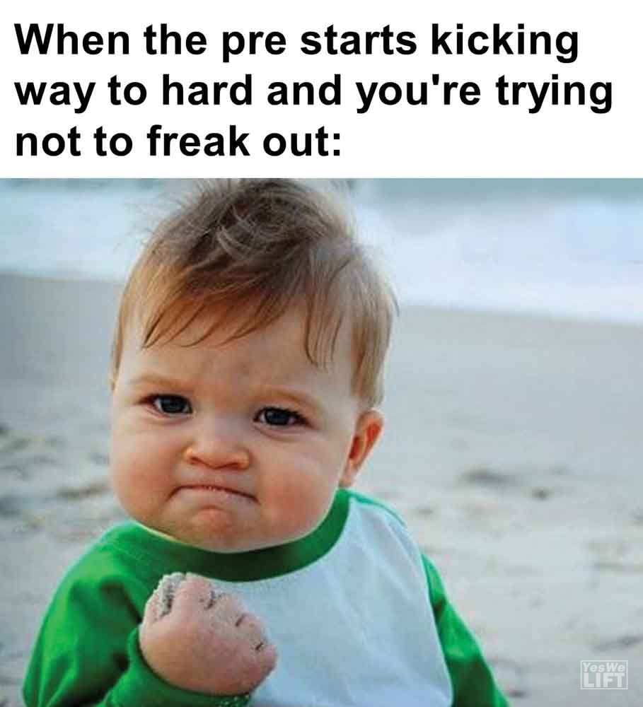 566 - When The Pre Starts Kicking Way To Hard And You're Trying Not To Freak Out