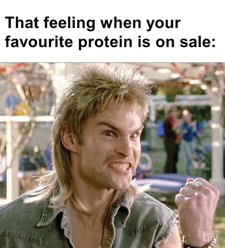 571 - That Feeling When Your Favourite Protein Is On Sale