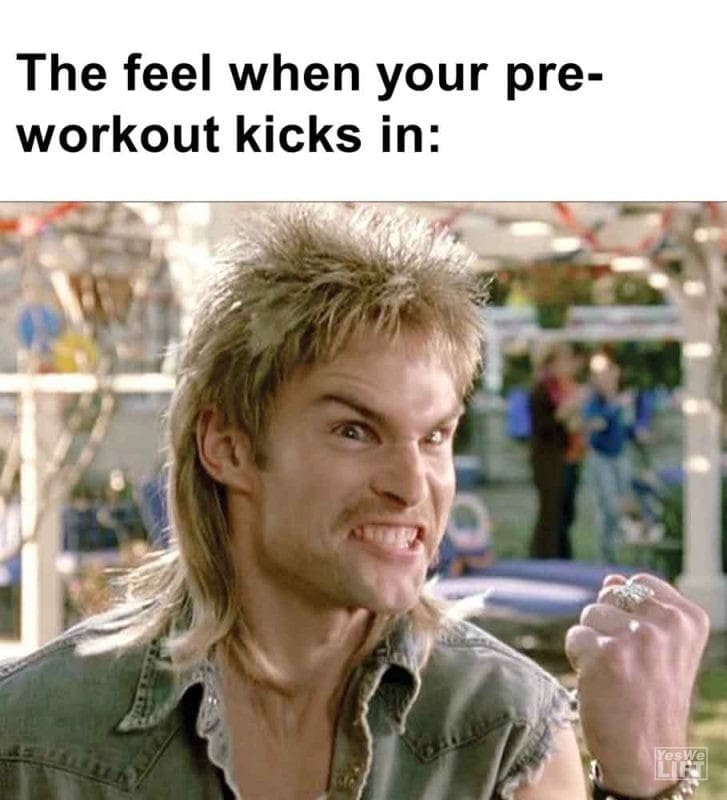 571 - The Feel When Your Preworkout Kicks In