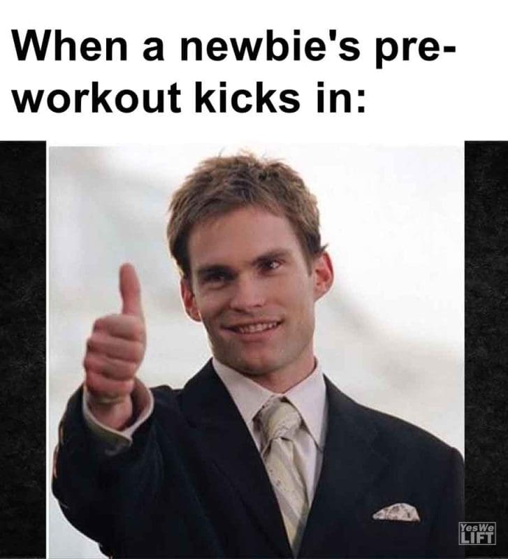 572 - When A Newbie's Preworkout Kicks In