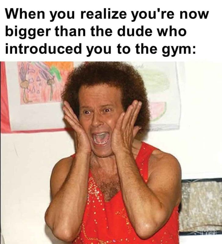 574 - When You Realize You're Now Bigger Than The Dude Who Introduced You To The Gym
