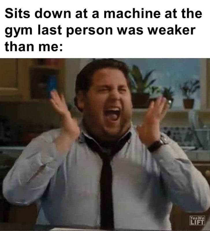 577 - Sits Down At A Machine At The Gym Last Person Was Weaker Than Me