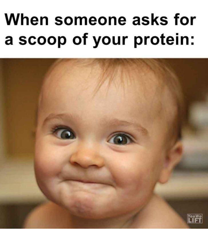 581 - When Someone Asks For A Scoop Of Your Protein