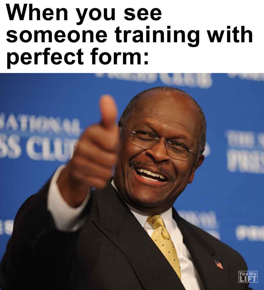 585   When You See Someone Training With Perfect Form