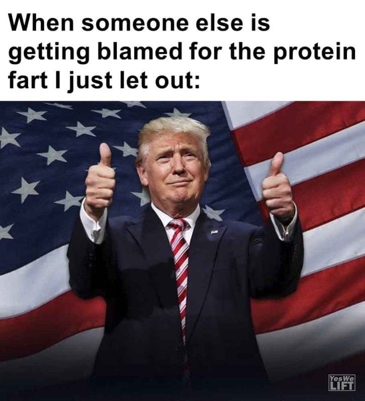 589 - When Someone Else Is Getting Blamed For The Protein Fart I Just Let Out