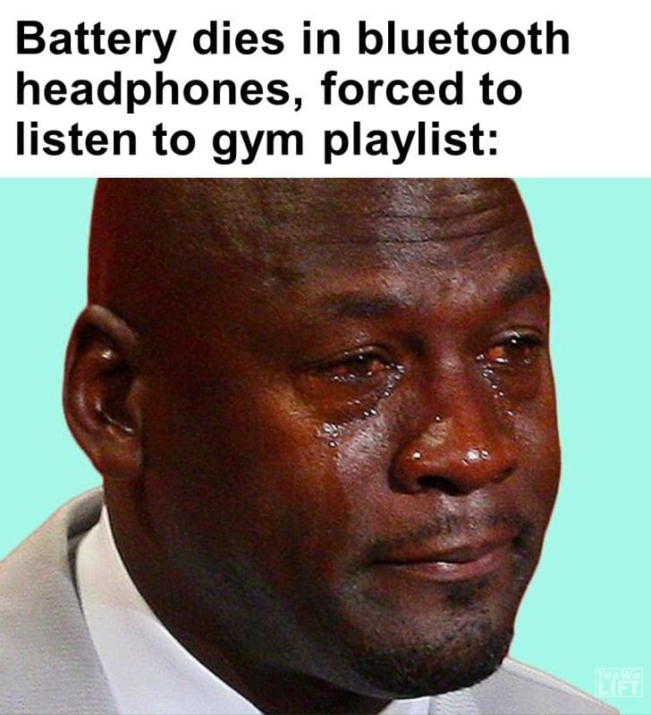 595 - Battery Dies In Bluetooth Headphones, Forced To Listen To Gym Playlist