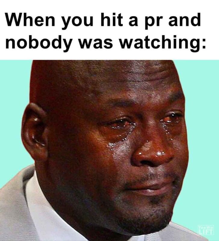 595   When You Hit A Pr And Nobody Was Watching