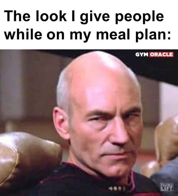 599 - The Look I Give People While On My Meal Plan