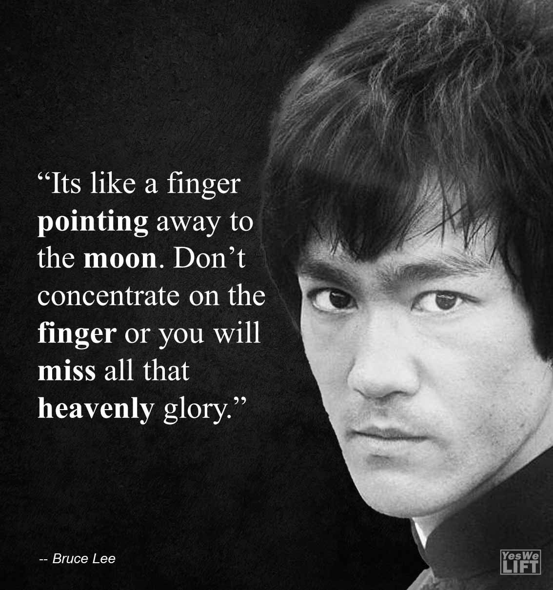 Bruce Lee   Its Like A Finger Pointing Away To The Moon Dont Concentrate On The Finger Or You Will Miss All That Heavenly Glory