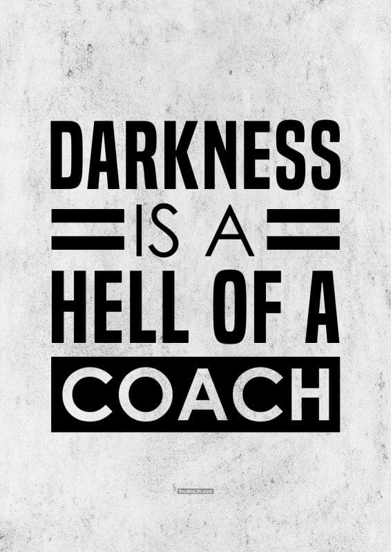 Darkness Is A Hell Of A Coach 17