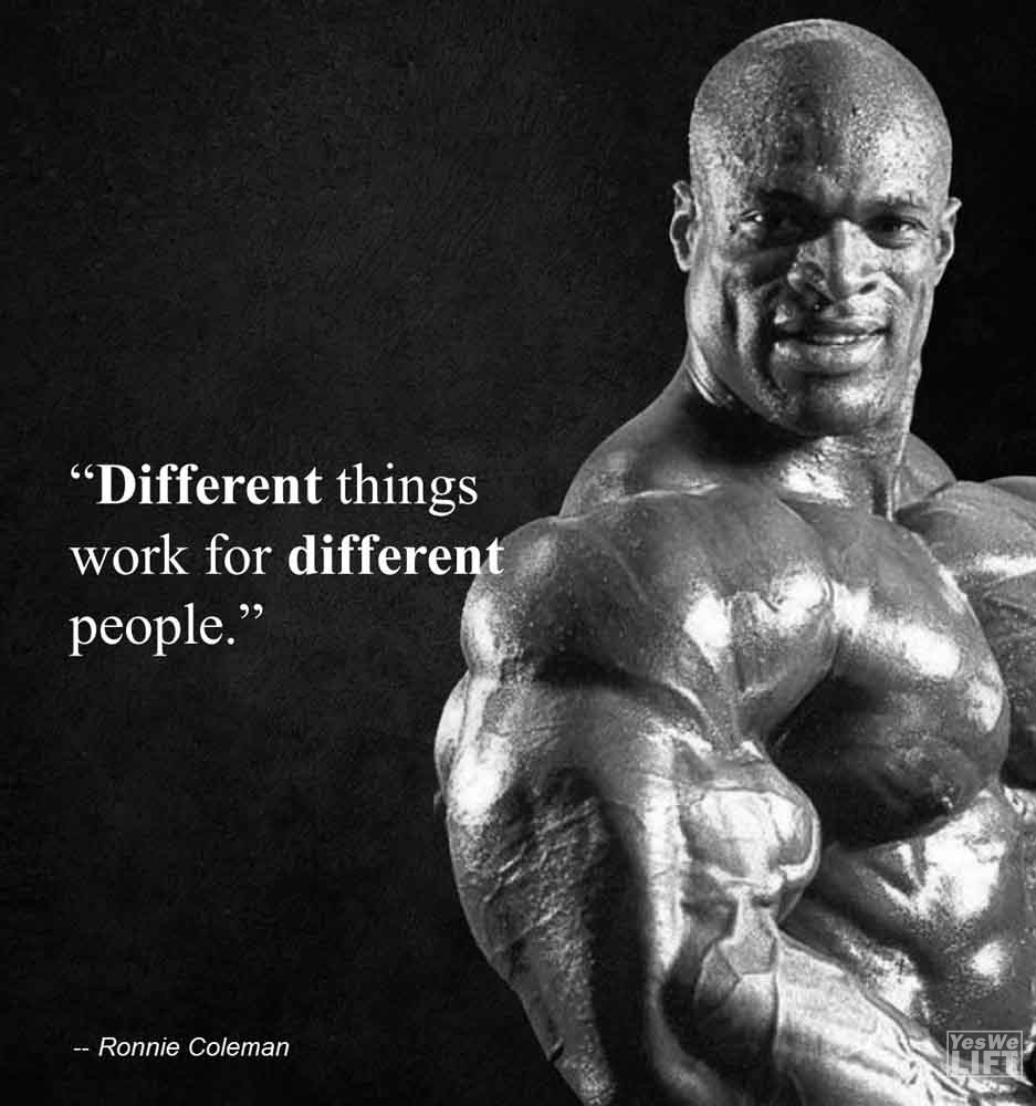 Ronnie Coleman Different Things Work For Different People