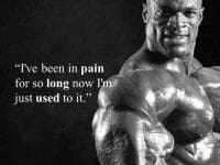 Ronnie Coleman   I've Been In Pain For So Long Now I'm Just Used To It