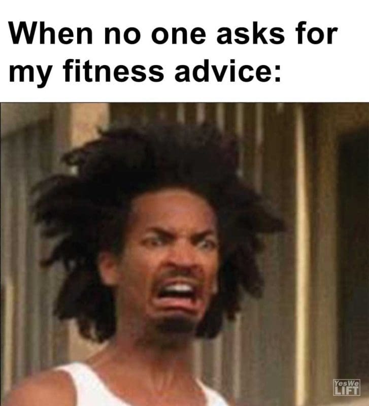 When No One Asks For My Fitness Advice