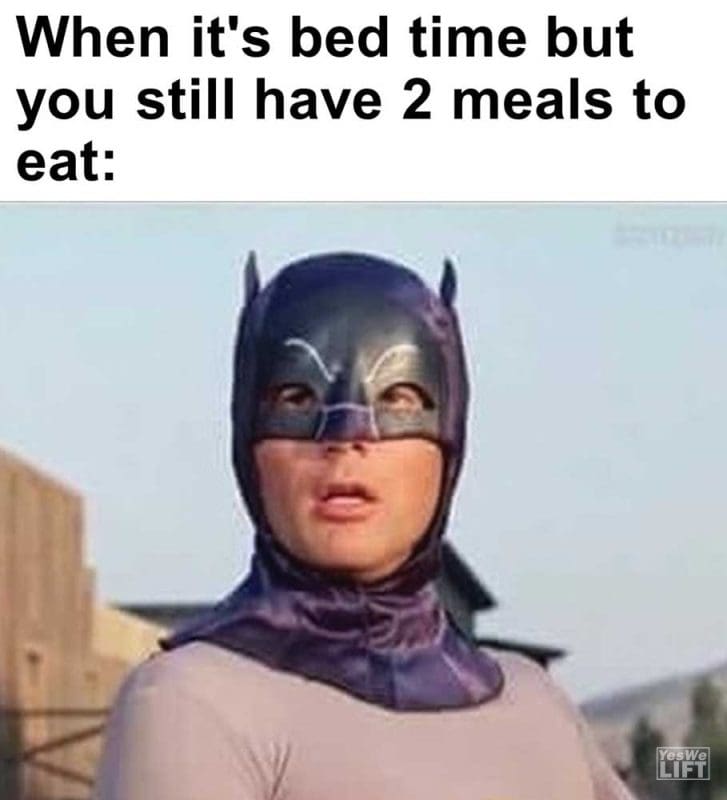 When It's Bed Time But You Still Have Meals To Eat