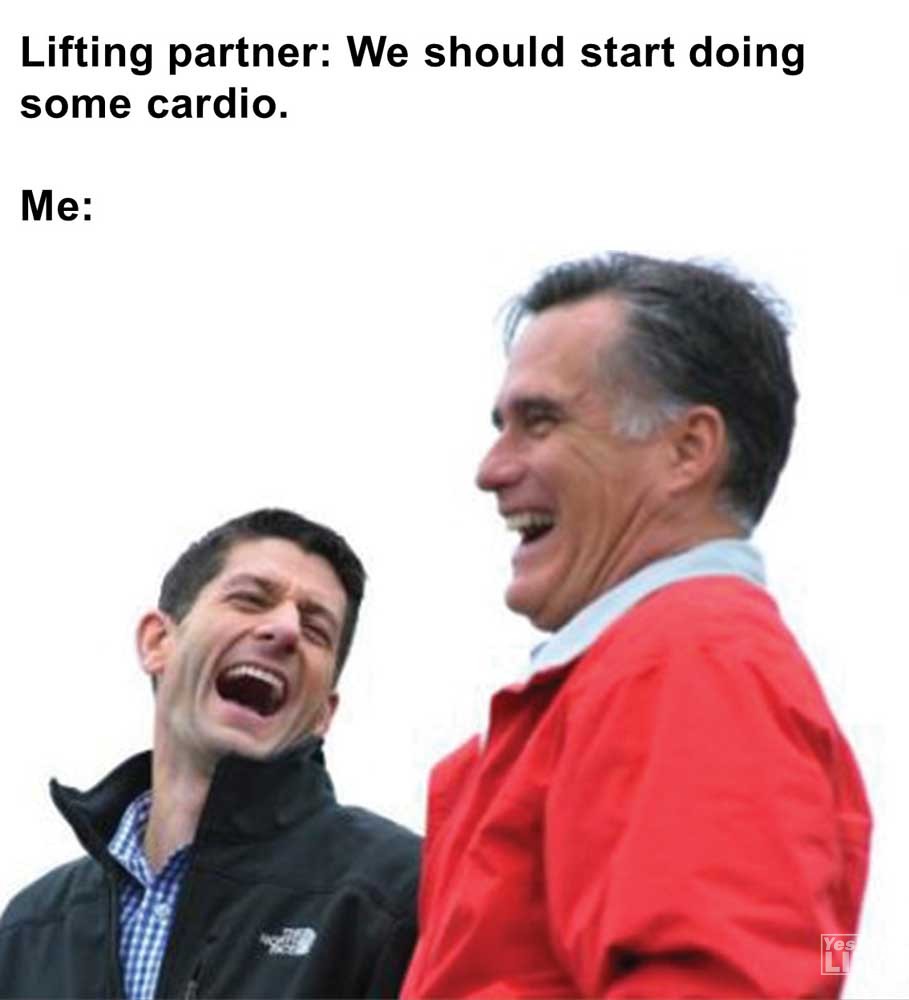 Lifting Partner We Should Start Doing Some Cardio Me