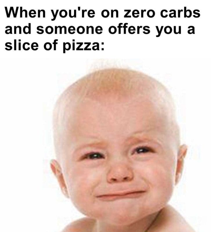 When You're On Zero Carbs And Someone Offers You A Slice Of Pizza