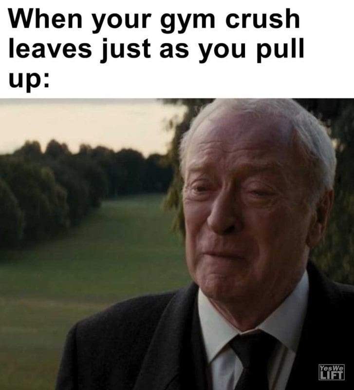 When Your Gym Crush Leaves Just As You Pull Up