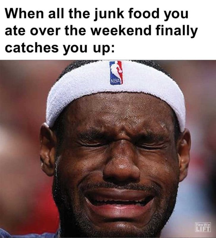 When All The Junk Food You Ate Over The Weekend Finally Catches You Up