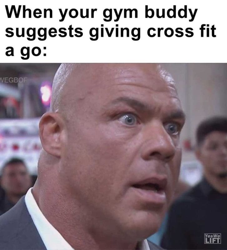 When Your Gym Buddy Suggests Giving Cross Fit A Go