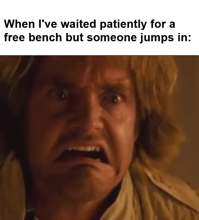 When I've Waited Patiently For A Free Bench But Someone Jumps In frame at ms