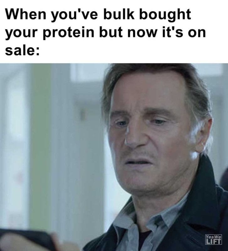 When You've Bulk Bought Your Protein But Now It's On Sale