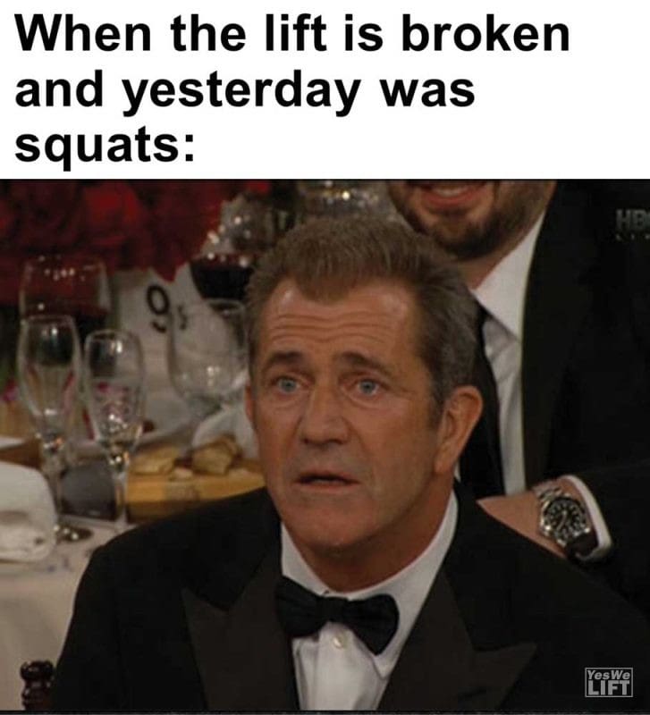 When The Lift Is Broken And Yesterday Was Squats