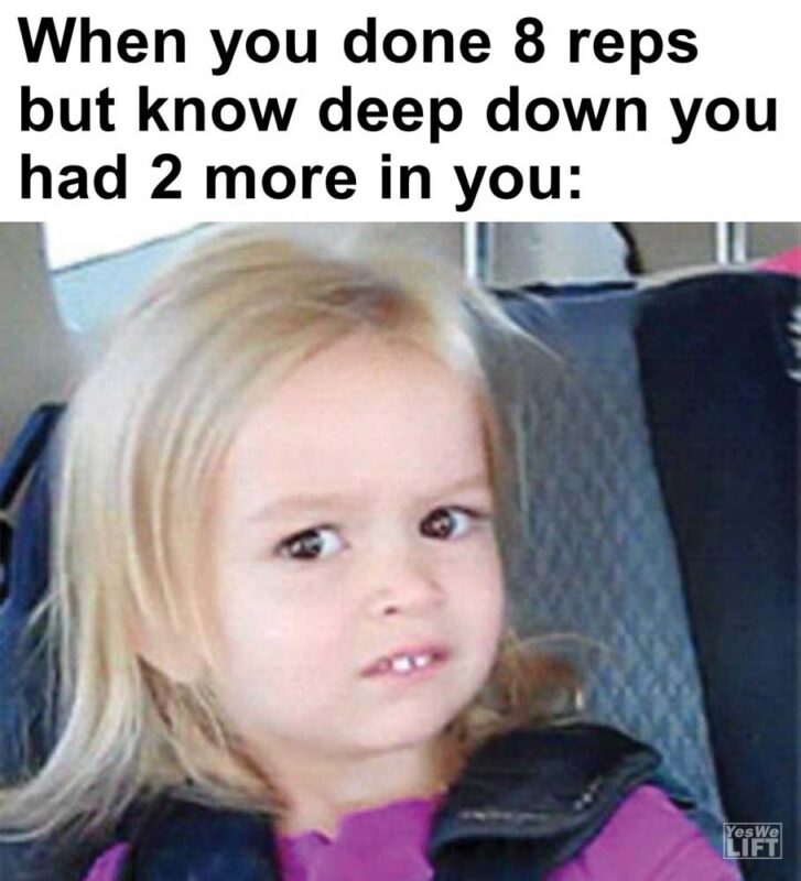 When You Done Reps But Know Deep Down You Had More In You