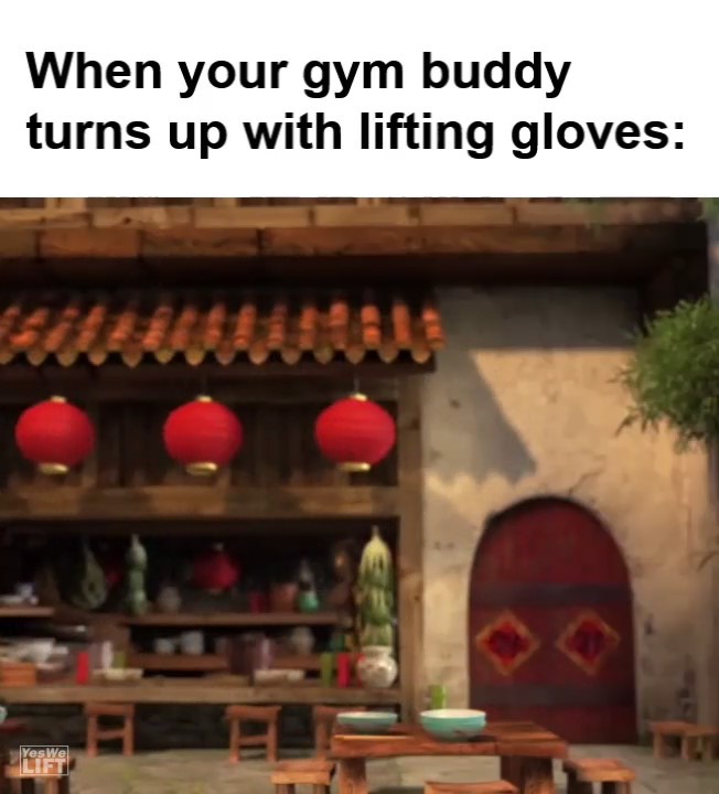 When Your Gym Buddy Turns Up With Lifting Gloves frame at ms