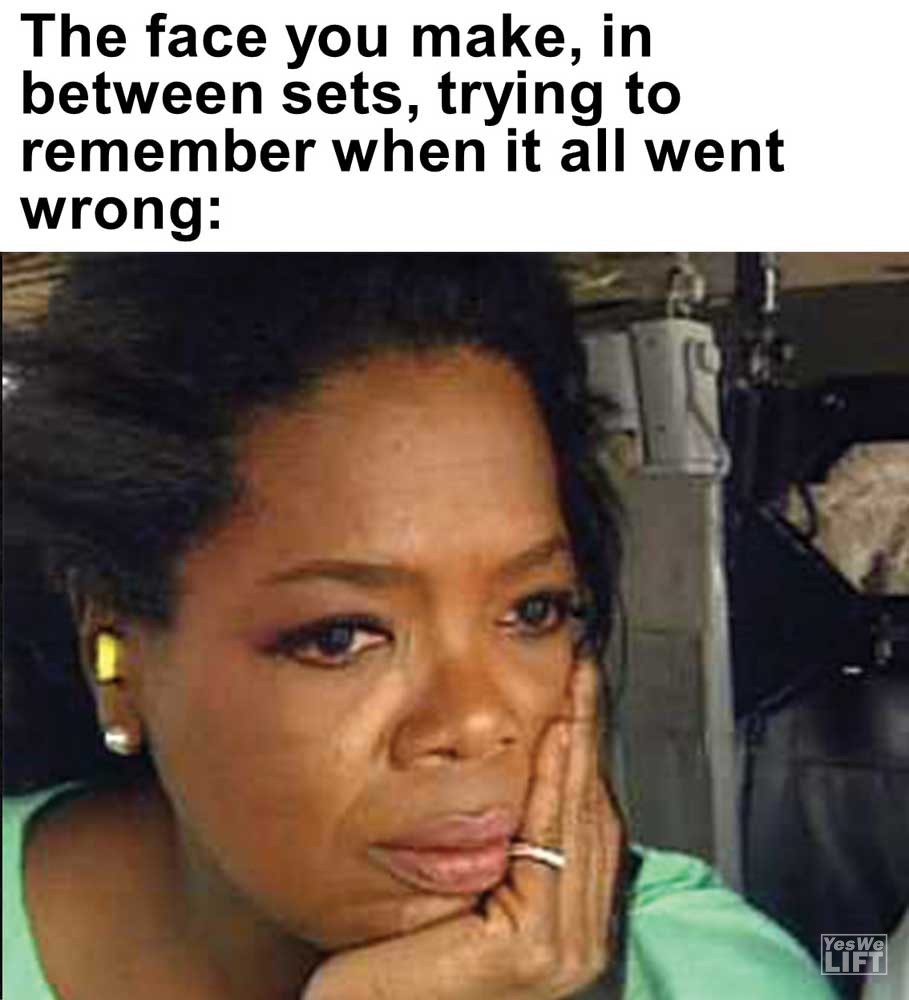 The Face You Make In Between Sets Trying To Remember When It All Went Wrong