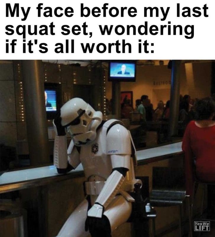 My Face Before My Last Squat Set Wondering If It's All Worth It