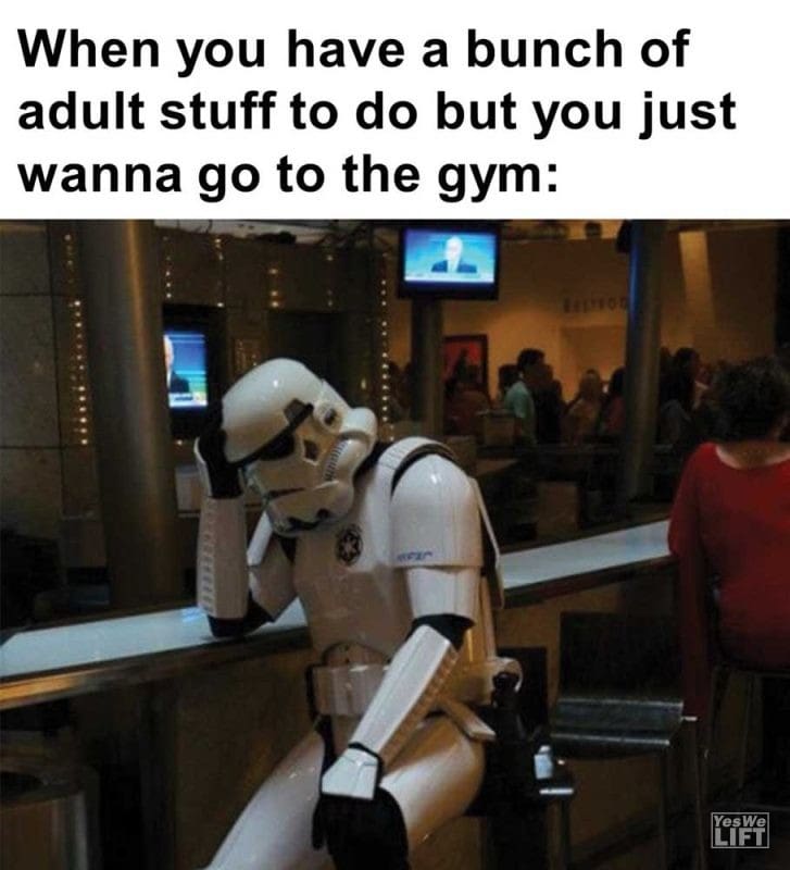 When You Have A Bunch Of Adult Stuff To Do But You Just Wanna Go To The Gym