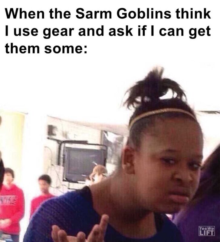 When The Sarm Goblins Think I Use Gear And Ask If I Can Get Them Some