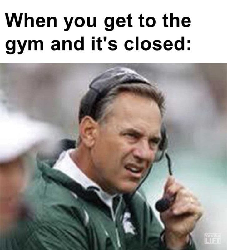 When You Get To The Gym And It's Closed