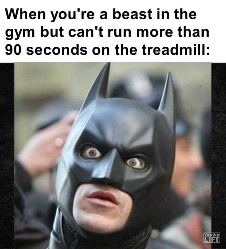When You're A Beast In The Gym But Can't Run More Than Seconds On The Treadmill