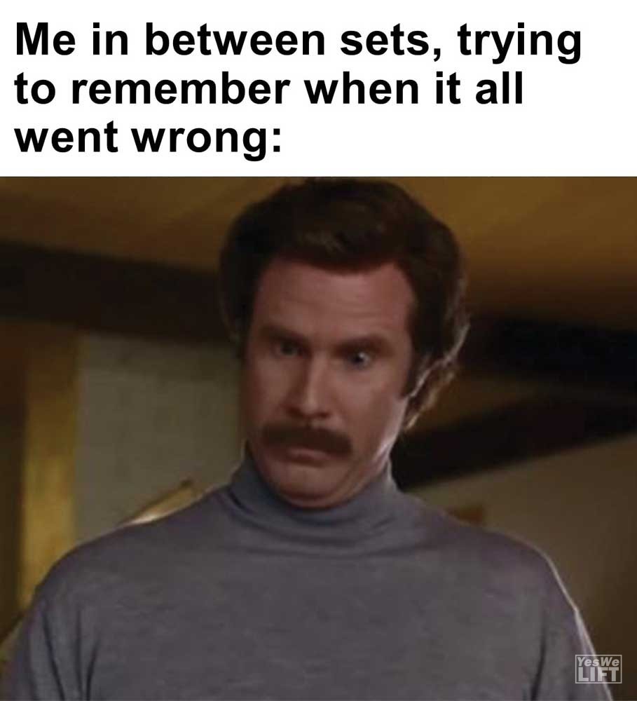 Me In Between Sets Trying To Remember When It All Went Wrong