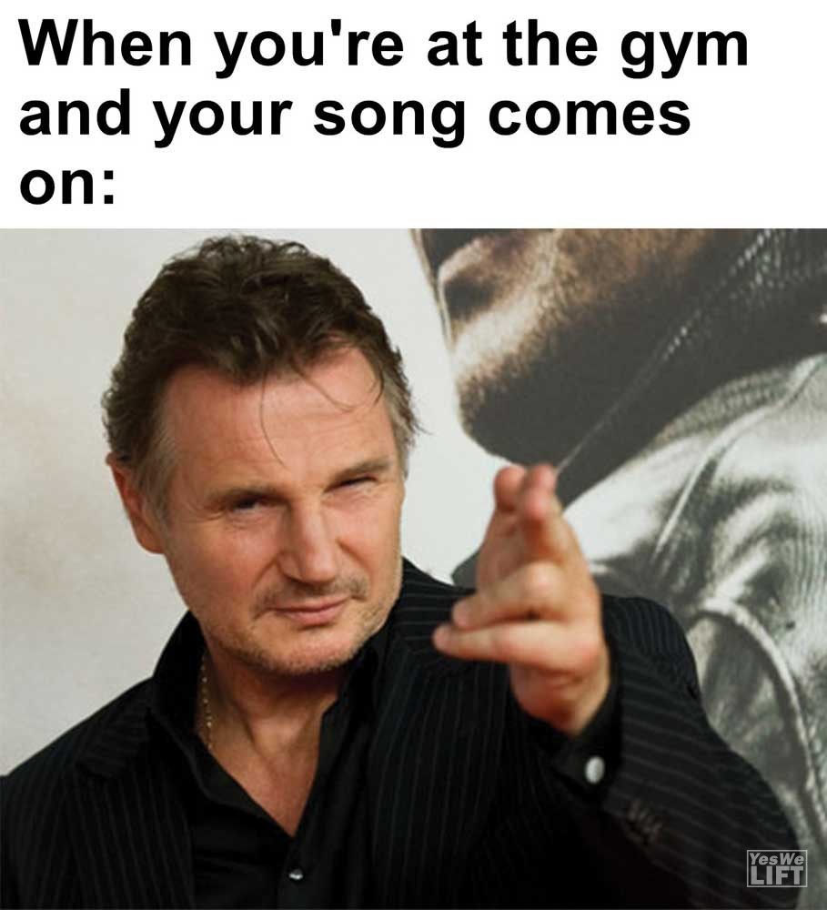 When You're At The Gym And Your Song Comes On