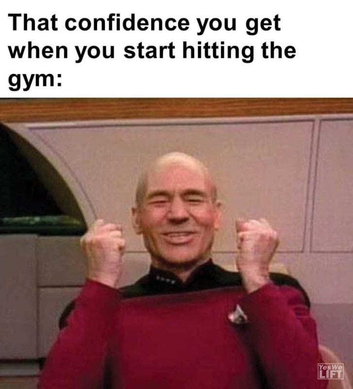 That Confidence You Get When You Start Hitting The Gym