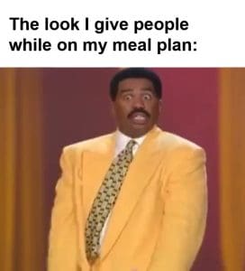 The Look I Give People While On My Meal Plan frame at ms