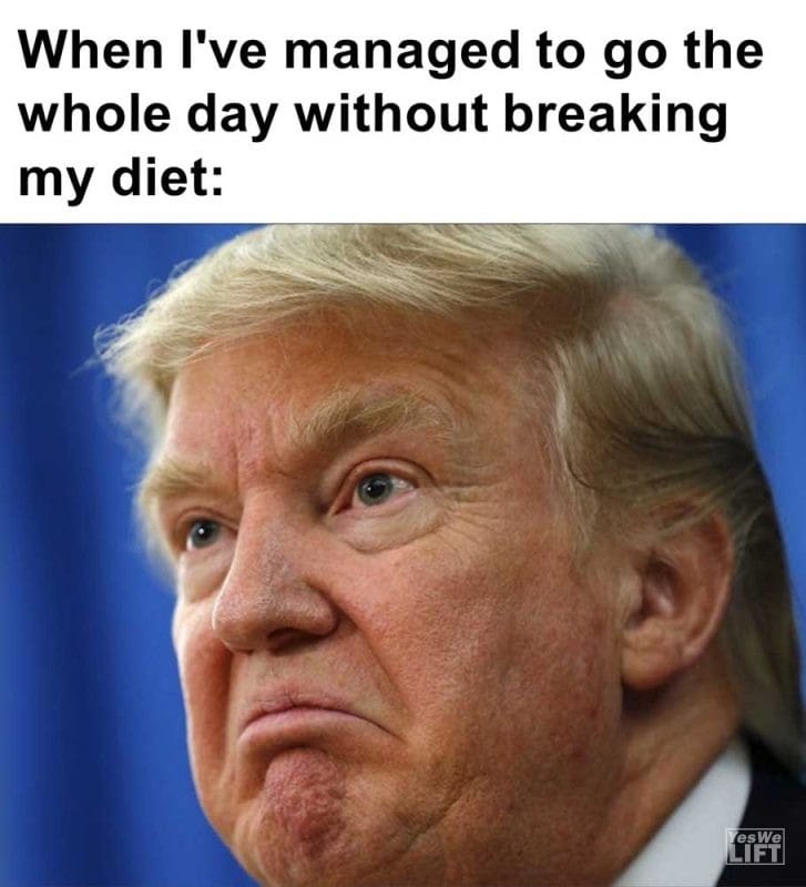 When I've Managed To Go The Whole Day Without Breaking My Diet
