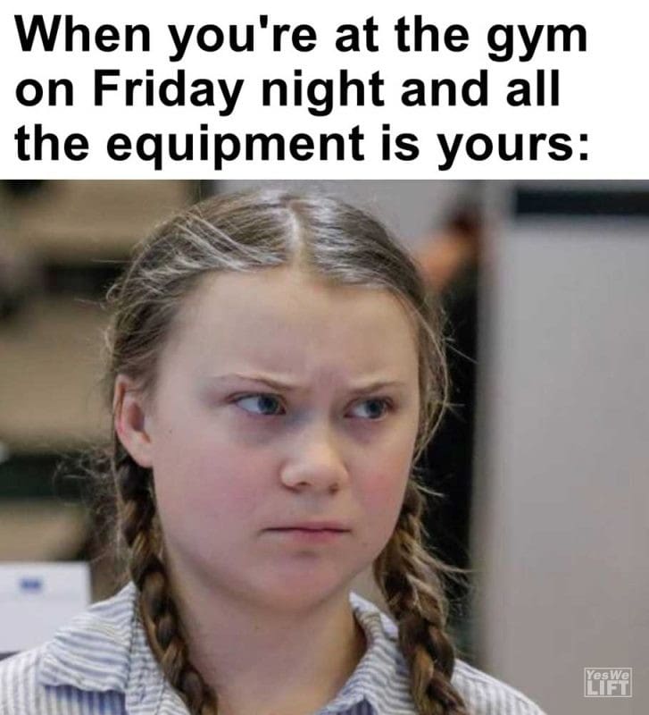 When You're At The Gym On Friday Night And All The Equipment Is Yours